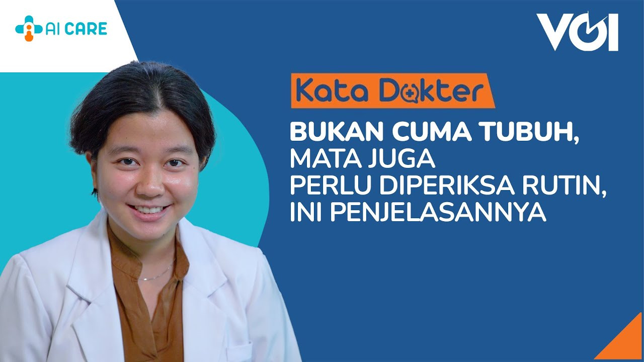 Bukan Cuma Tubuh, Mata Juga Perlu Diperiksa Rutin, Ini Penjelasannya